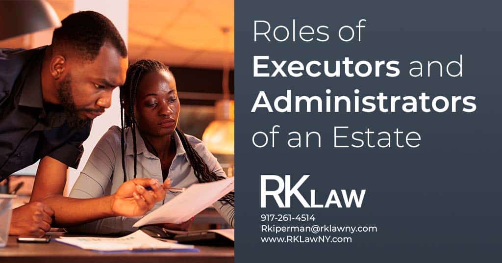 Roles Of Executors and Administrators