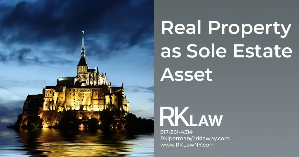 Real Property as Sole Estate Asset