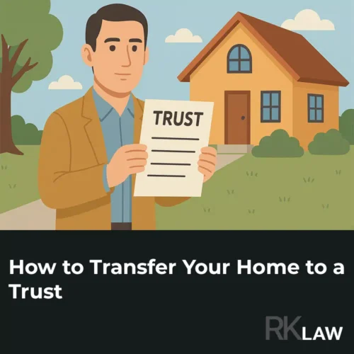 How to Transfer Your Home to a Trust